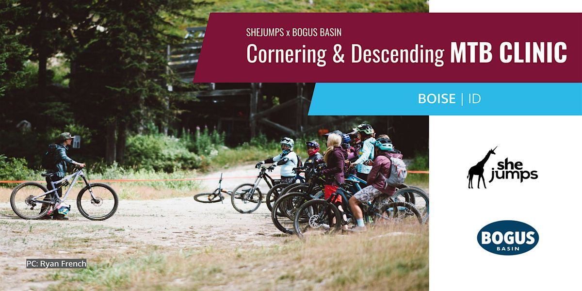 SJ x Bogus Basin | Descending & Cornering  Mtn Biking Skills Clinic | ID