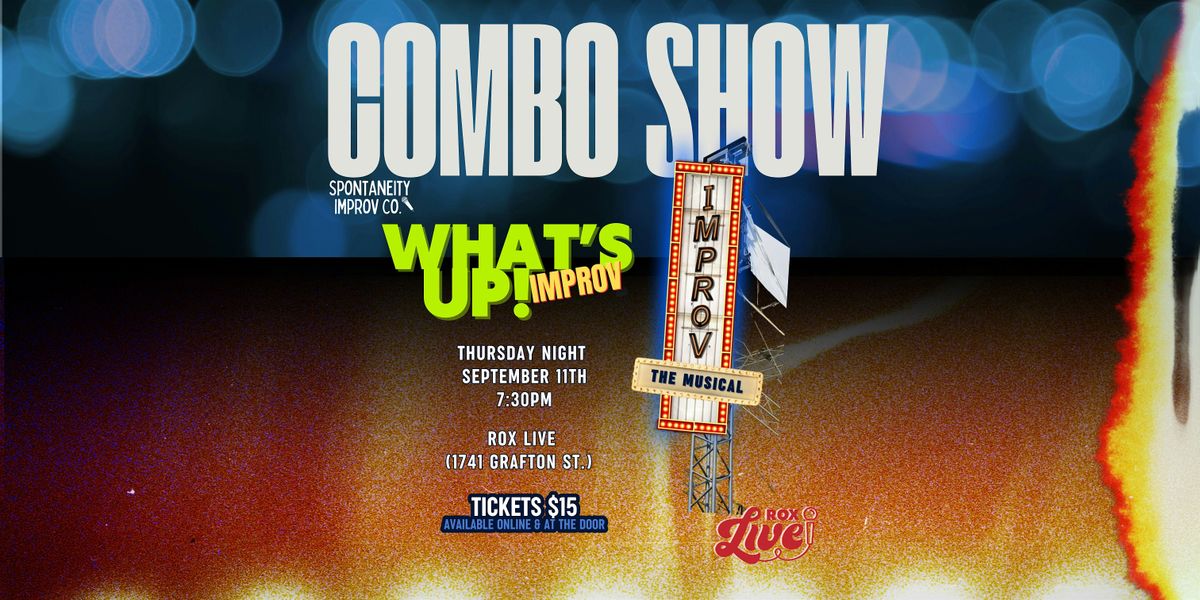 COMBO SHOW: IMPROV THE MUSICAL & WHAT'S UP! IMPROV