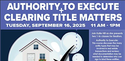 Authority of Execute & Clearing Title Matters with Katie Hill 2 CE Credits