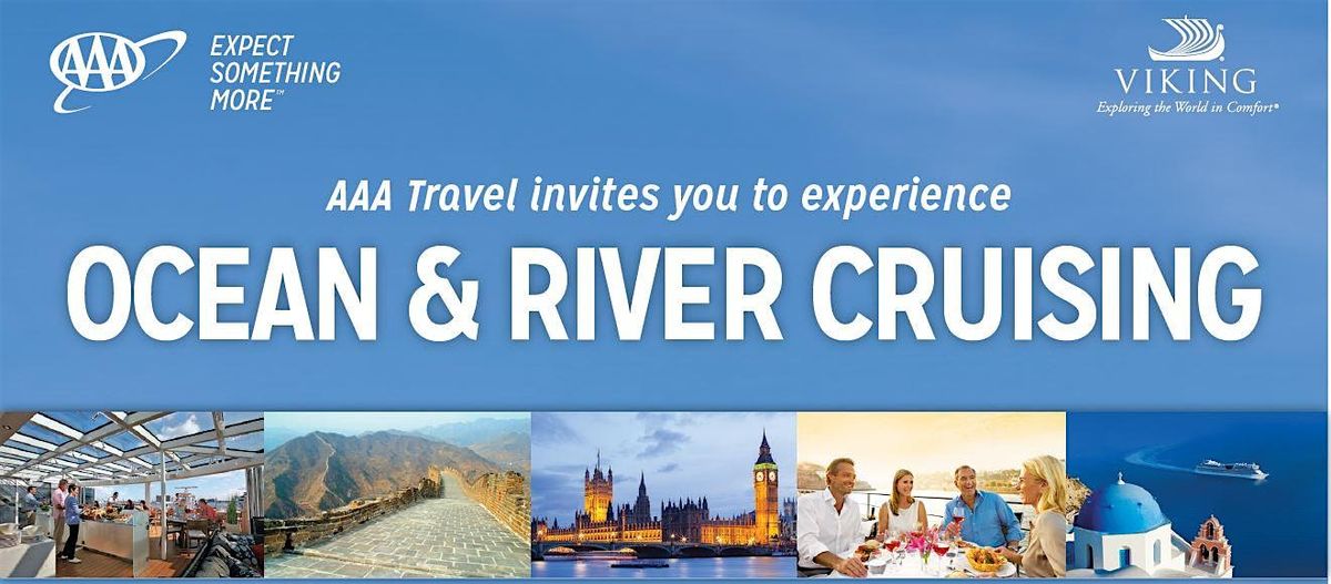 AAA Travel invites you to experience OCEAN & RIVER CRUISING