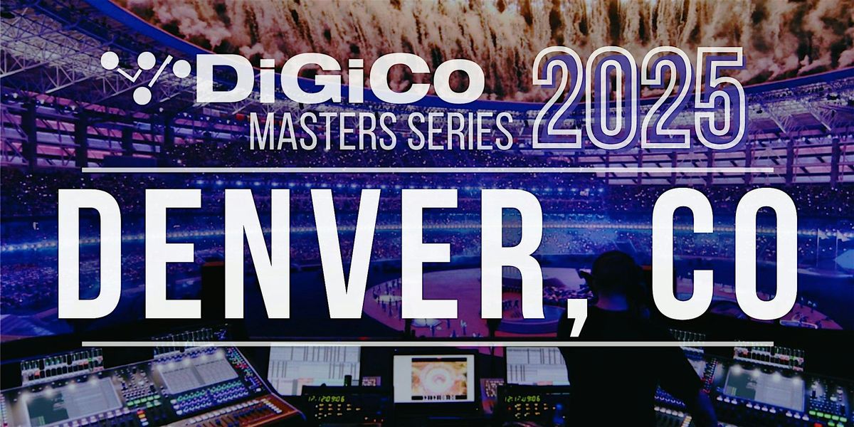 DiGiCo Masters Series Denver 2025