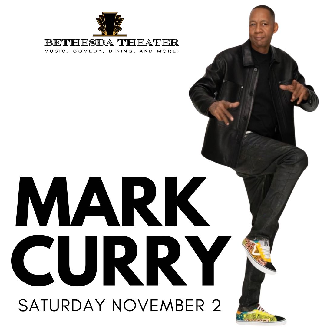 Mark Curry Live at Bethesda Theater (Second Show)