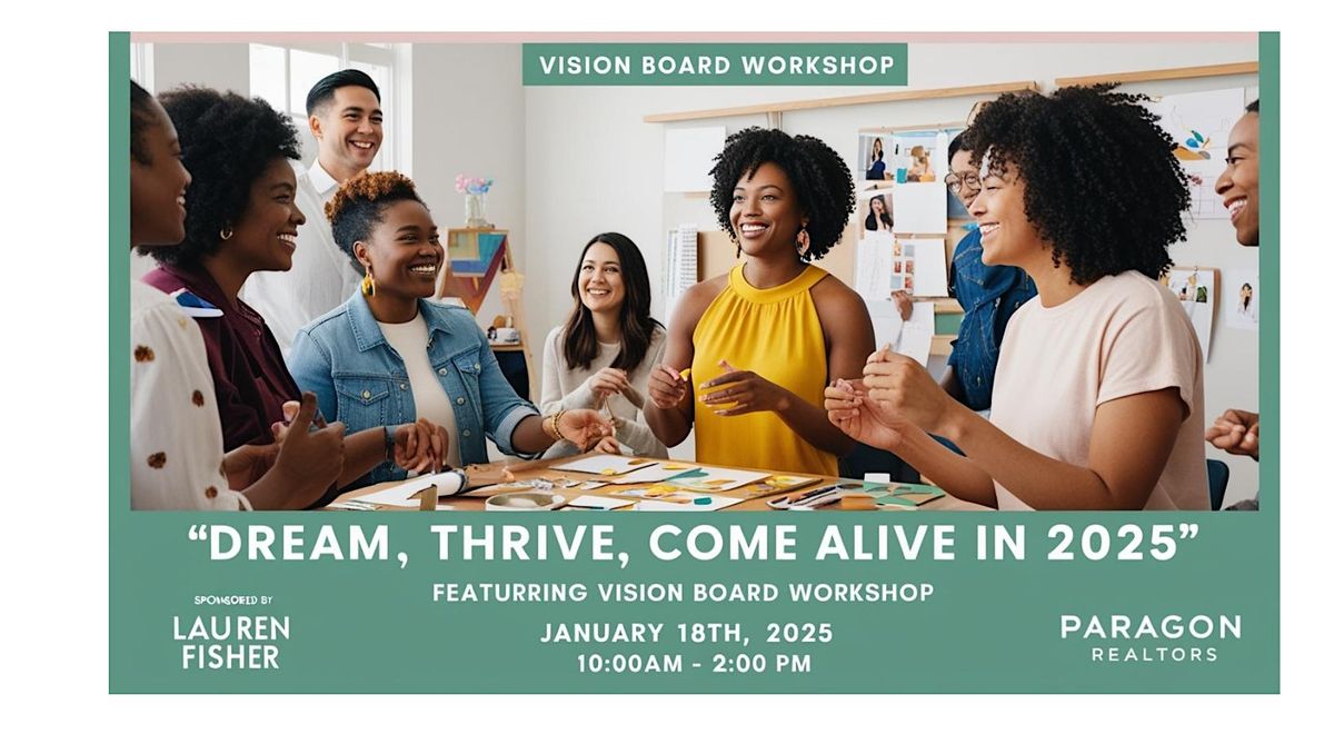 Dream, Thrive, Come Alive in 2025!  Vision Board Brunch & Mindset Workshop