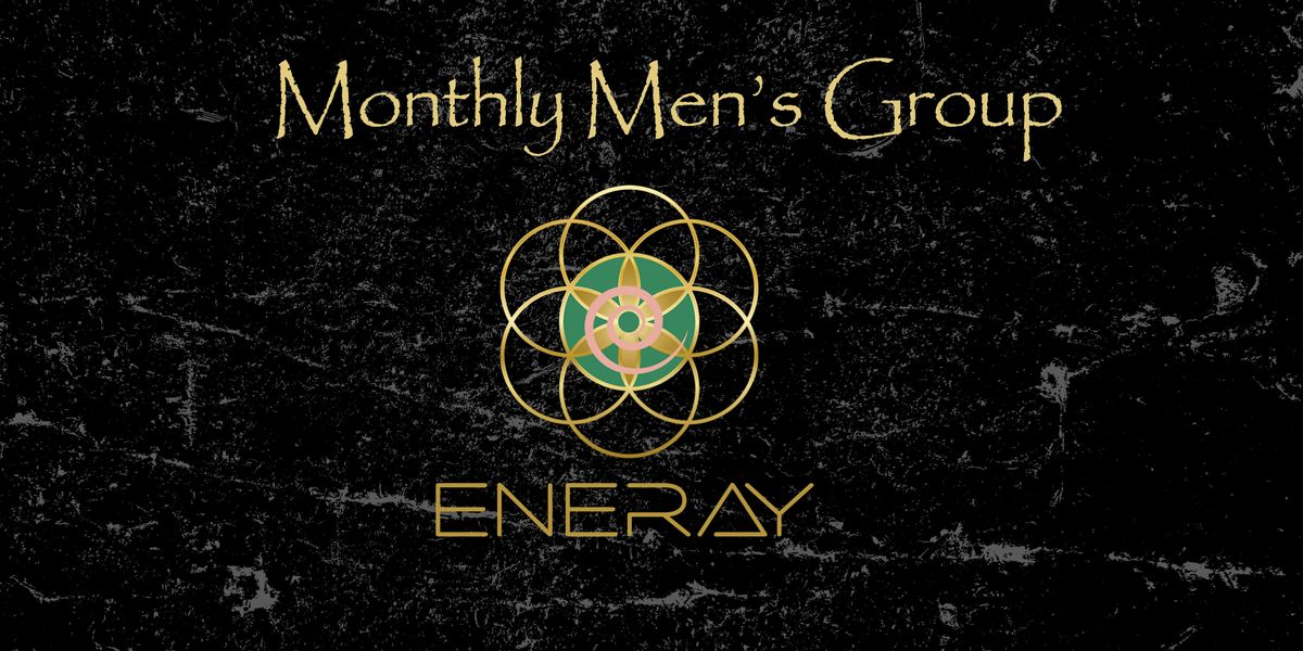 Monthly Men's Group at the Eneray Healing Temple