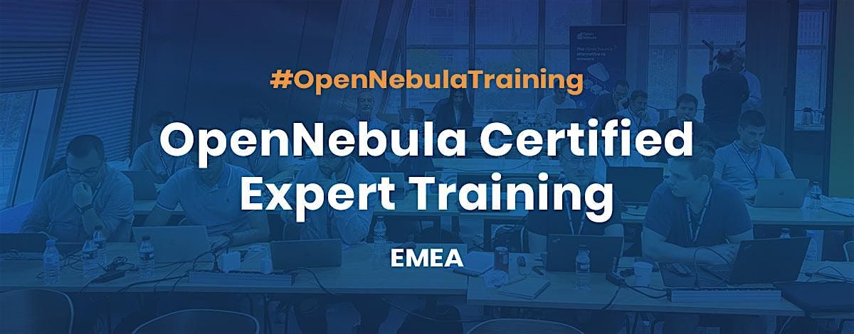 OpenNebula Certified Expert Training, EMEA Online, February 2025