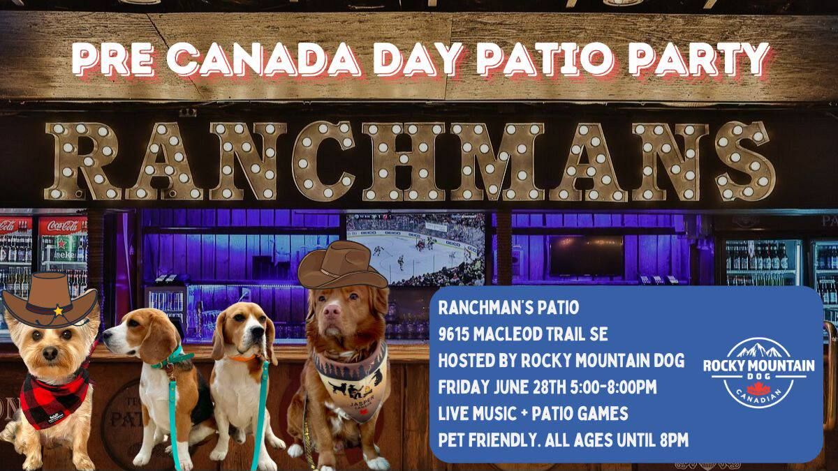 RMD + Ranchman's Pre Canada Day Patio Party