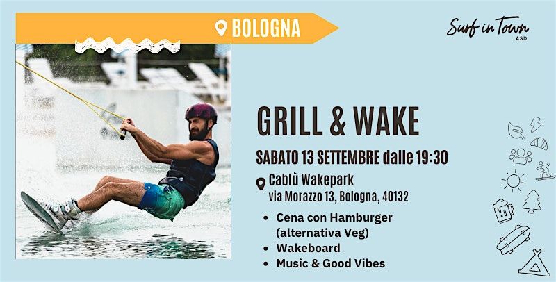 GRILL&WAKE @BOLOGNA!