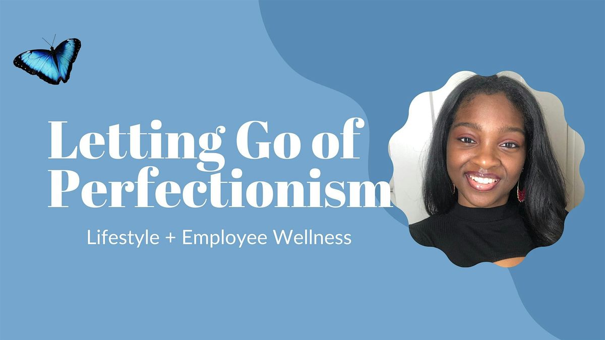 Letting Go of Perfectionism | Your Career Move | Meetup | Los Angeles