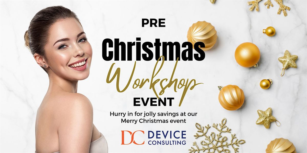 Pre-Christmas Medical Aesthetics Workshop