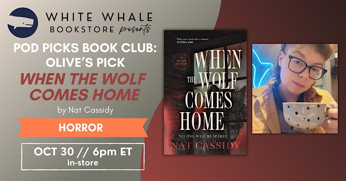 Pod Picks Book Club! Olive's pick! When the Wolf Comes Home by Nat Cassidy