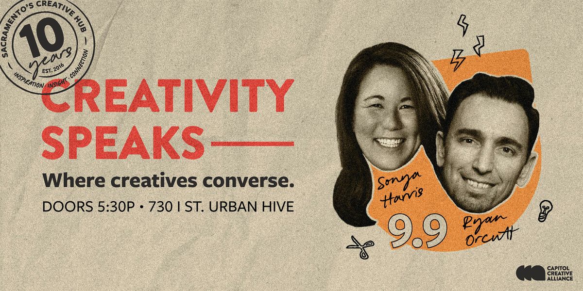 Creativity Speaks: Ryan Orcutt & Sonya Harris