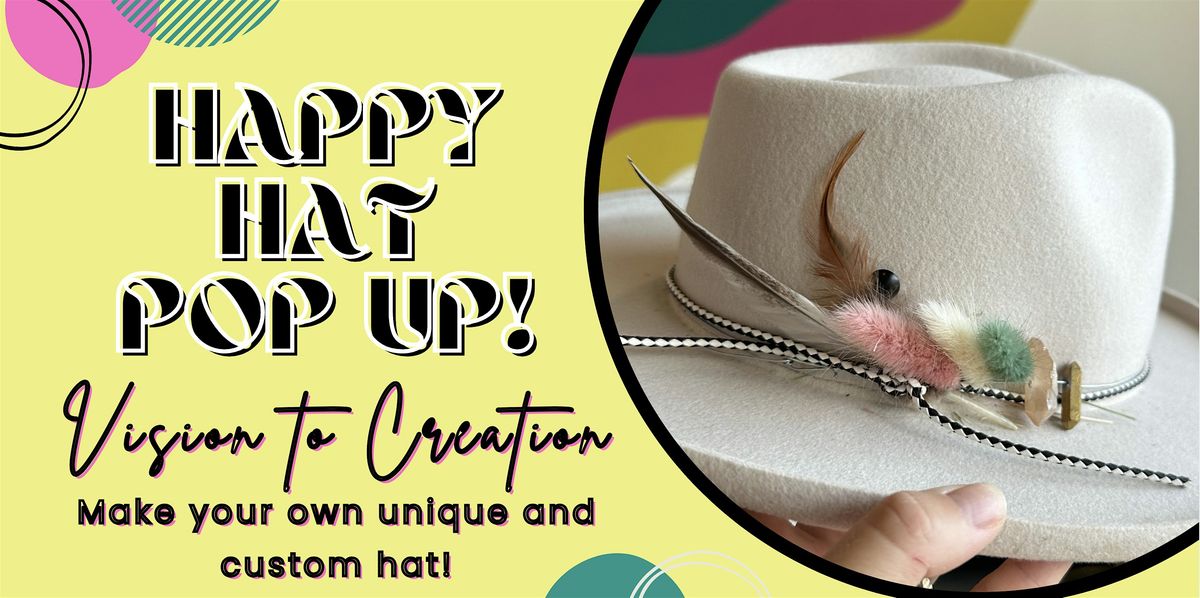 Happy Hat Pop Up: Galentine's Day Event!