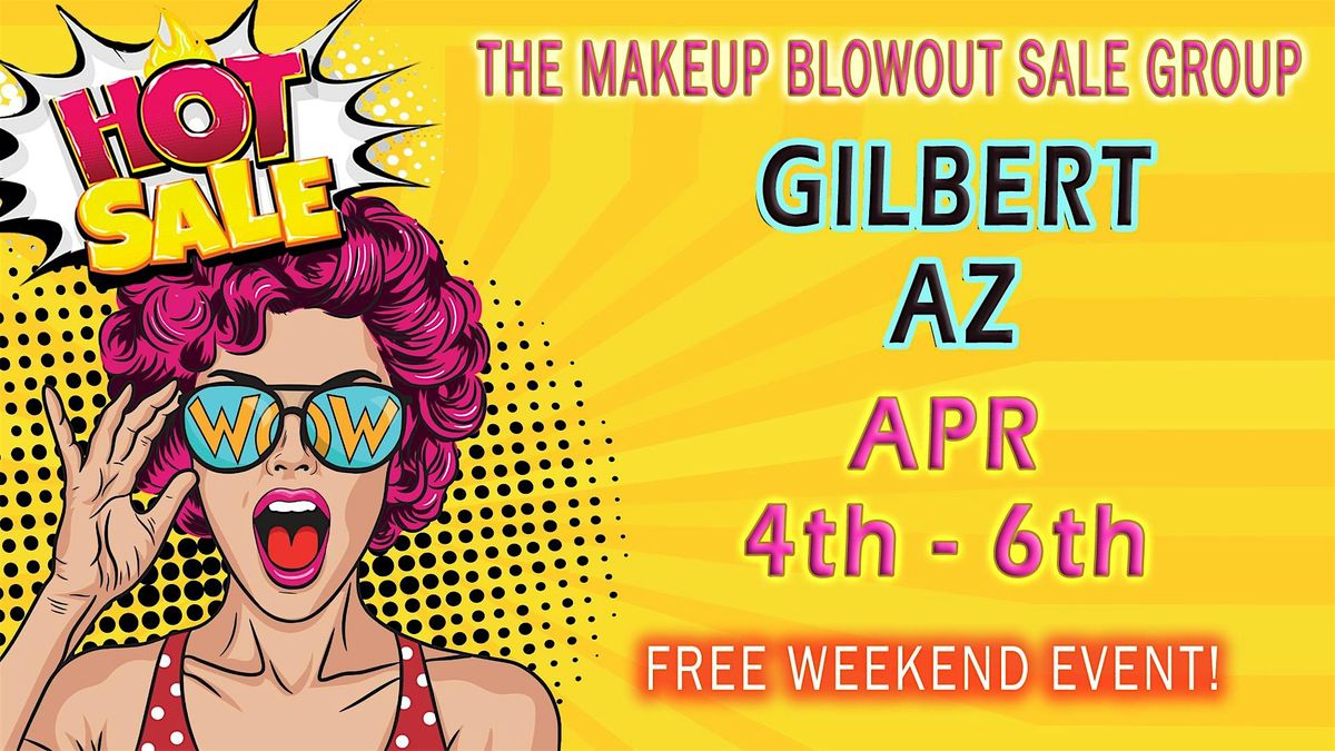 Gilbert, AZ - Makeup Blowout Sale Event!