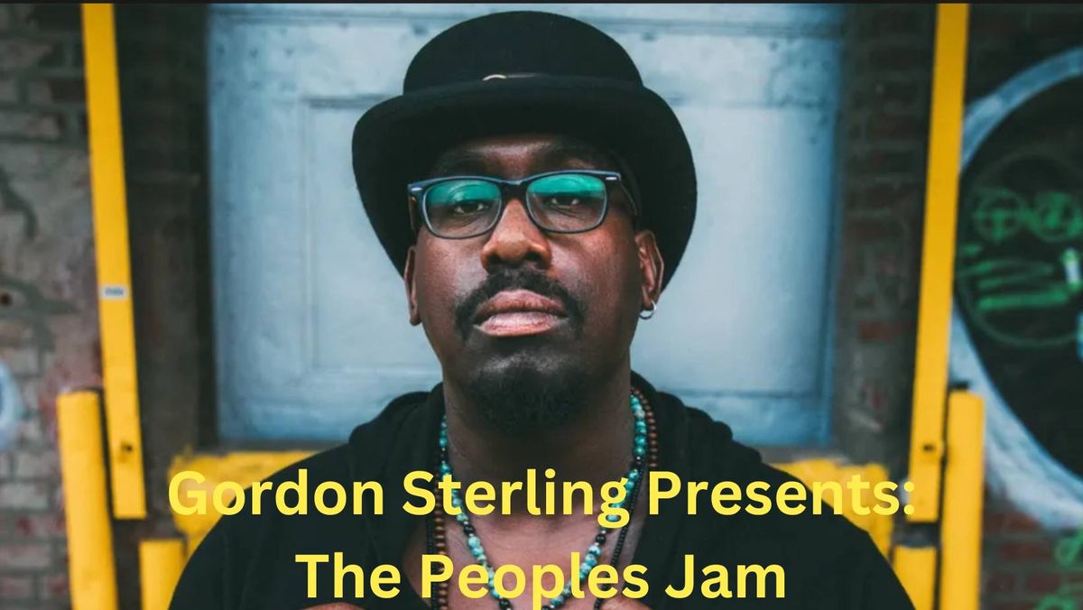 GORDON STERLING PRESENTS: THE PEOPLE'S JAM - A MUSICIAN'S OPEN JAM
