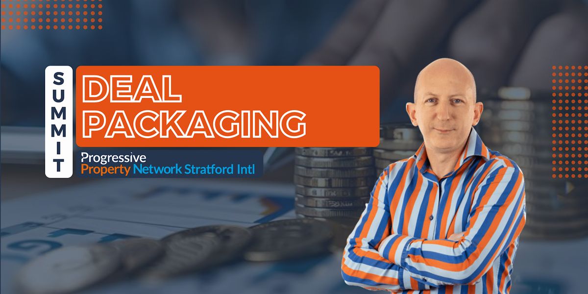 Deal Packaging Summit - Making Money