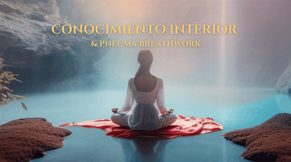 Conocimiento Interior y Pneuma Breathwork