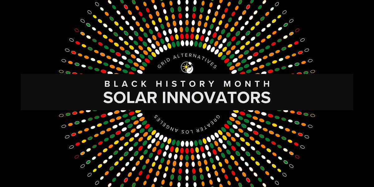 Black History Month Solar Innovators