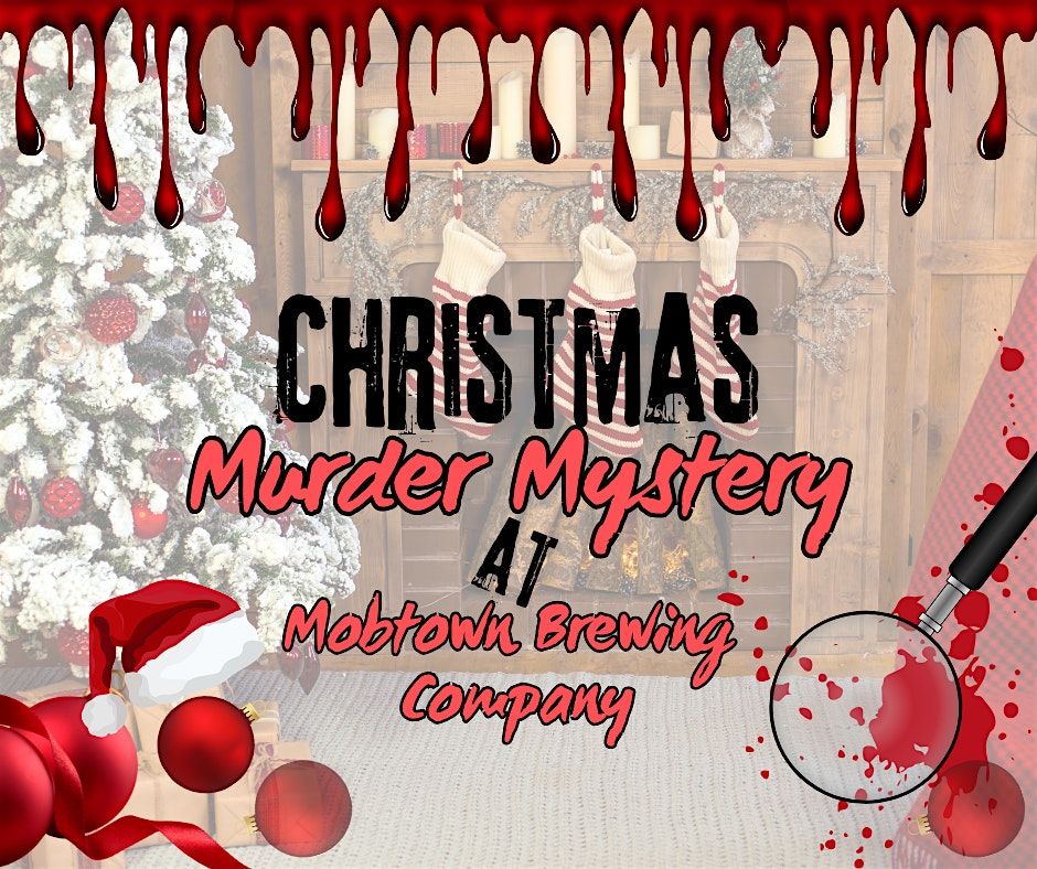 Christmas M**der Mystery at Mobtown Brewing Company