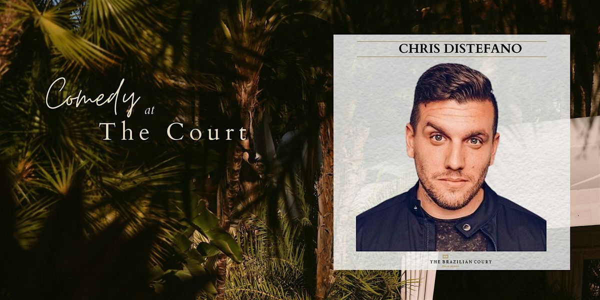 Comedy at The Court Featuring Chris Distefano!