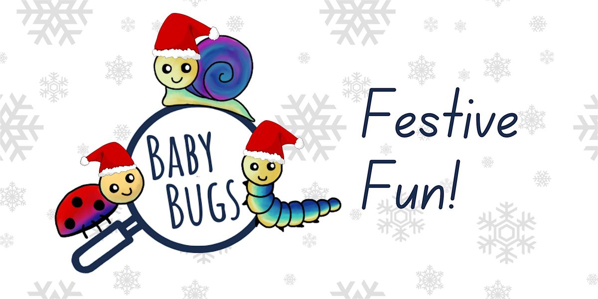 Baby Bugs Festive Fun at Norwich High Prep School and Nursery