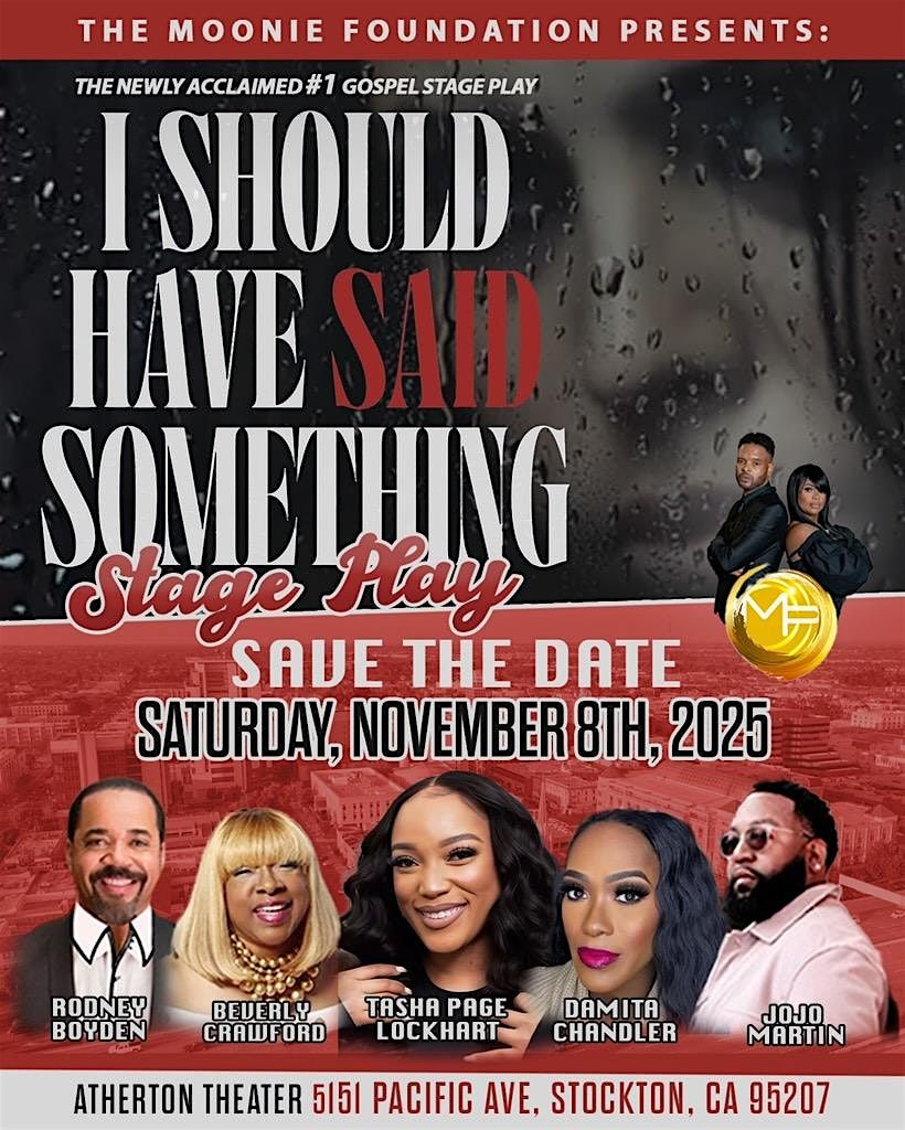 The Moonie Foundation Presents: I Should Have Said Something" Stage Play