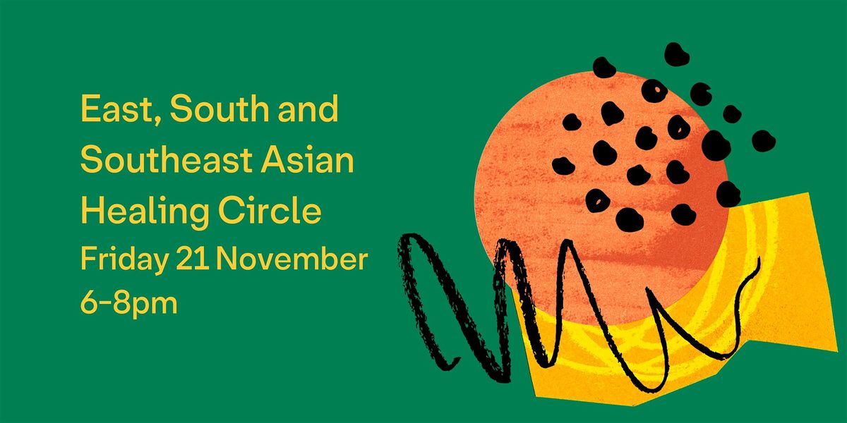 East, South and Southeast Asian Healing Circle