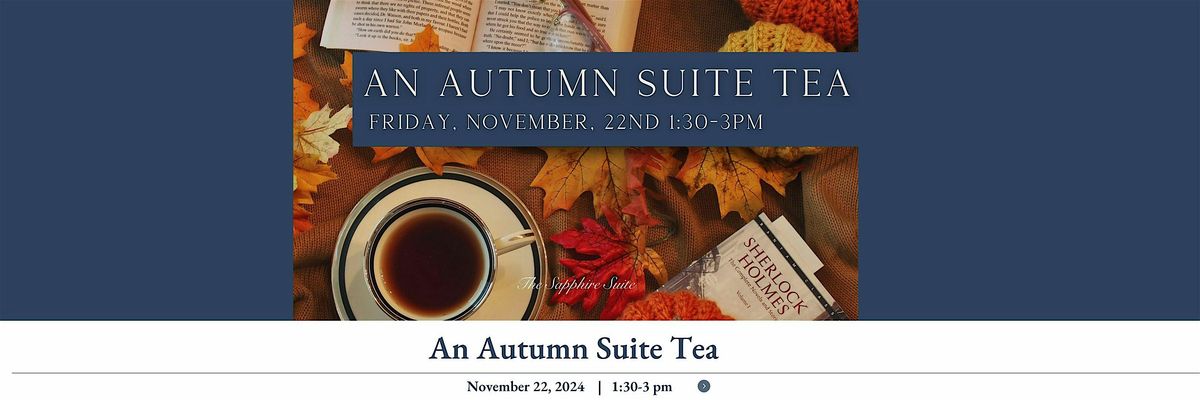 An Autumn Suite Tea