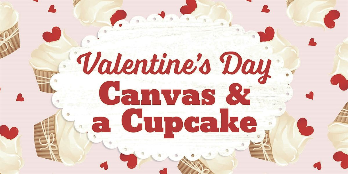 Valentine's Day Canvas and a Cupcake