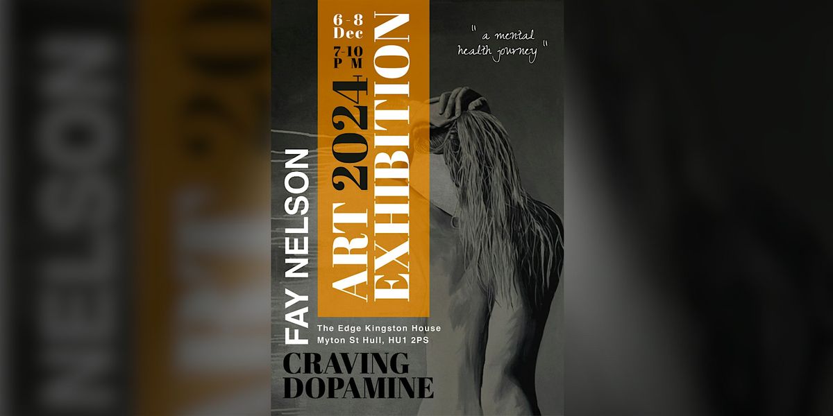 Craving Dopamine - Art exhibition by Fay Nelson