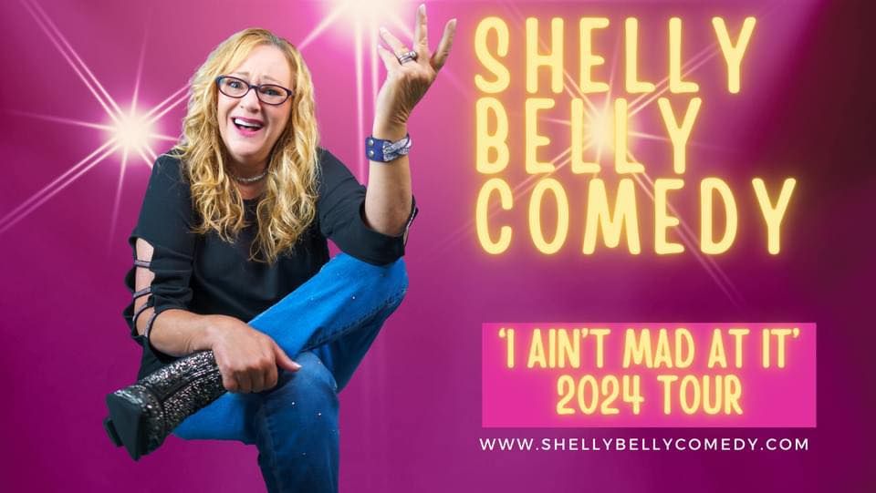 Shelly Belly Comedy in Oshkosh, WI