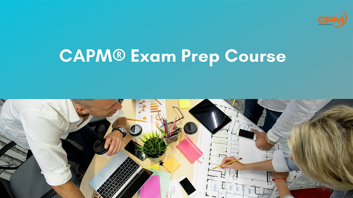 CAPM\u00ae Exam Prep Course (Virtual LIVE Sessions) -  April  2025