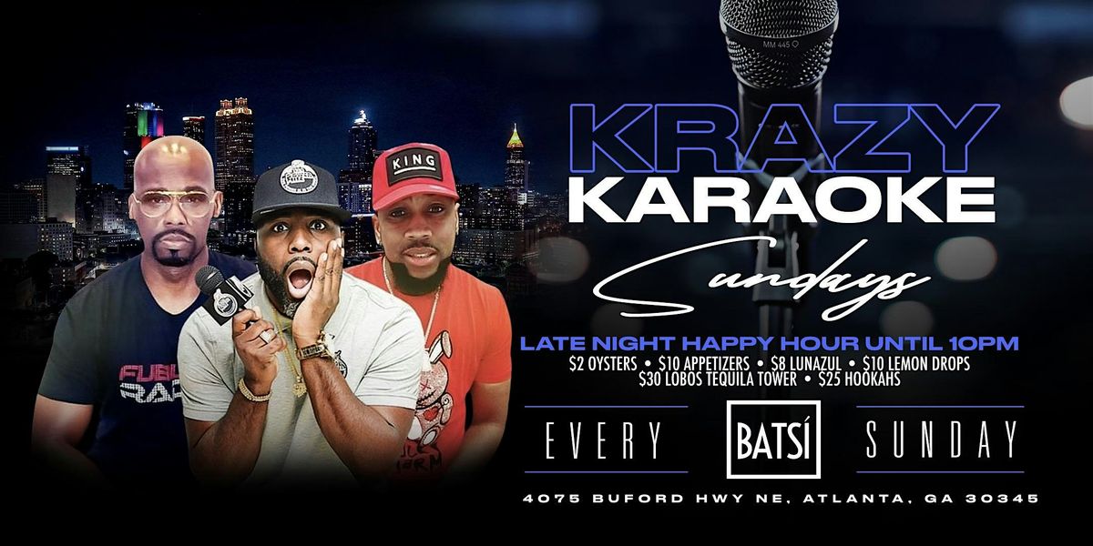 Krazy Karaoke Dinner Edition Party Series Sundays  at Batsi