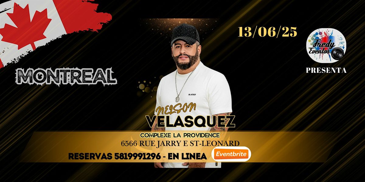 NELSON VELASQUEZ IN MONTREAL