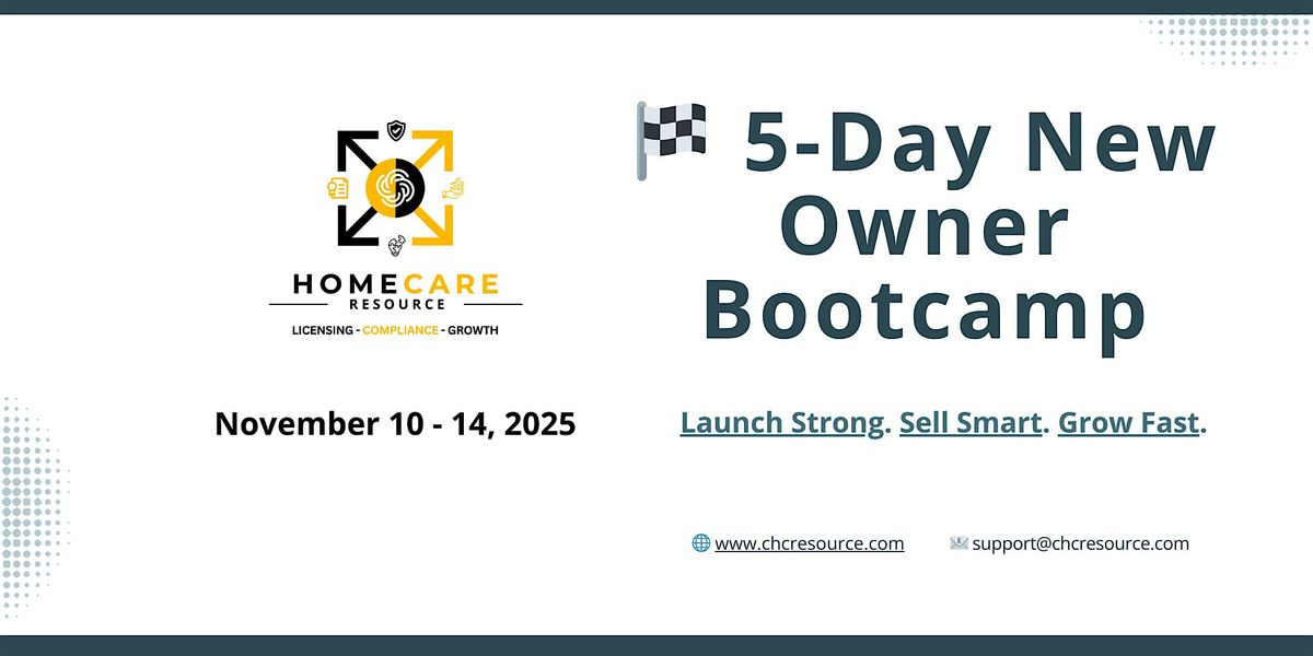 5-Day Home Care Owner Bootcamp: Mastering your Business