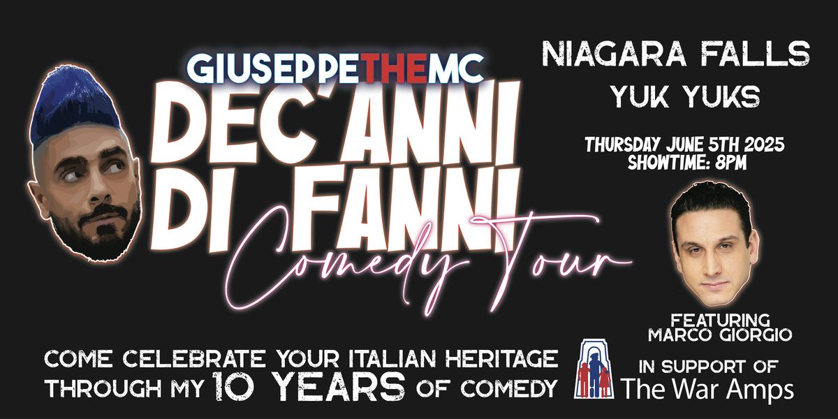 GIUSEPPETHEMC DEC'ANNI DI FANNI COMEDY TOUR: NIAGARA FALLS