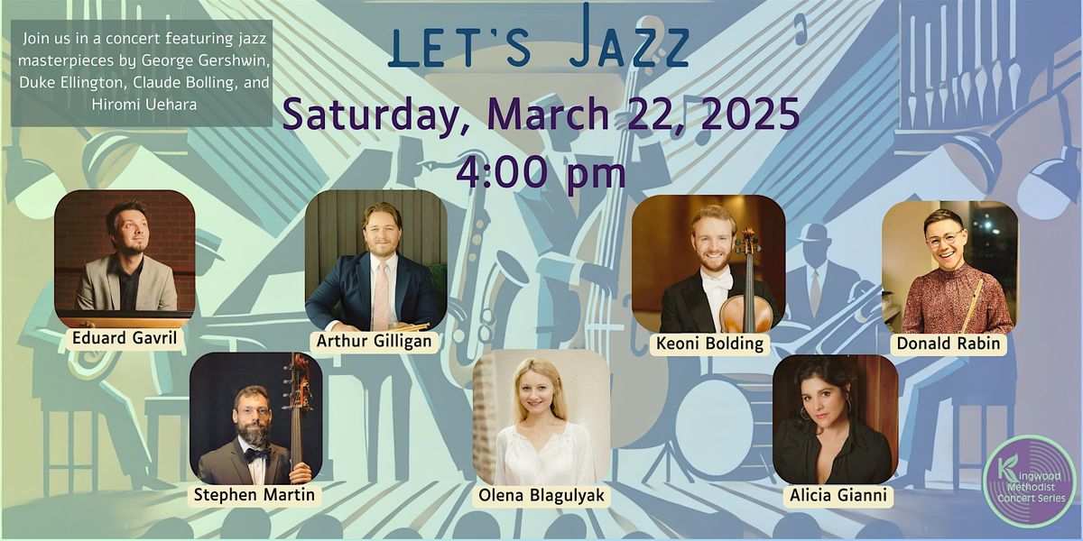 Kingwood Methodist Concert Series: LET'S JAZZ