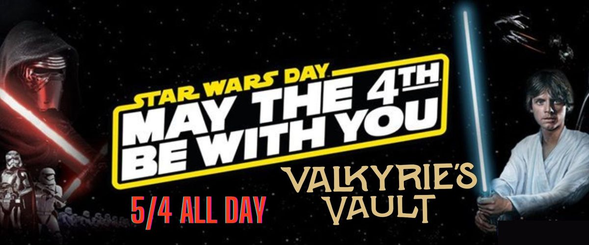 Star Wars Day: May the Fourth Be With You!