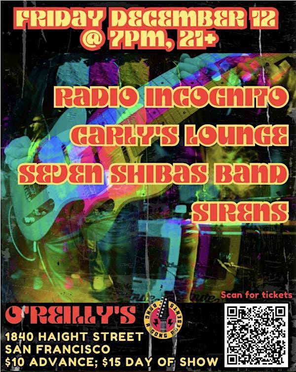 RADIO INCOGNITO | CARLY'S LOUNGE |SEVEN SHIBAS BAND | SIRENS