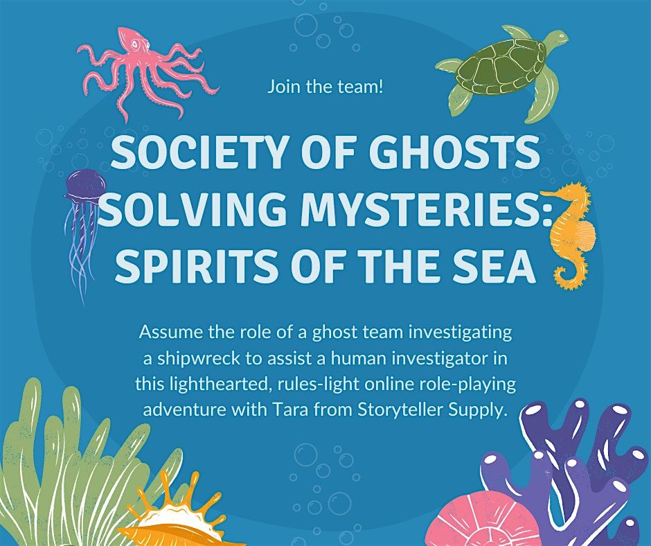 Society of Ghosts Solving Mysteries: Spirits of the Sea