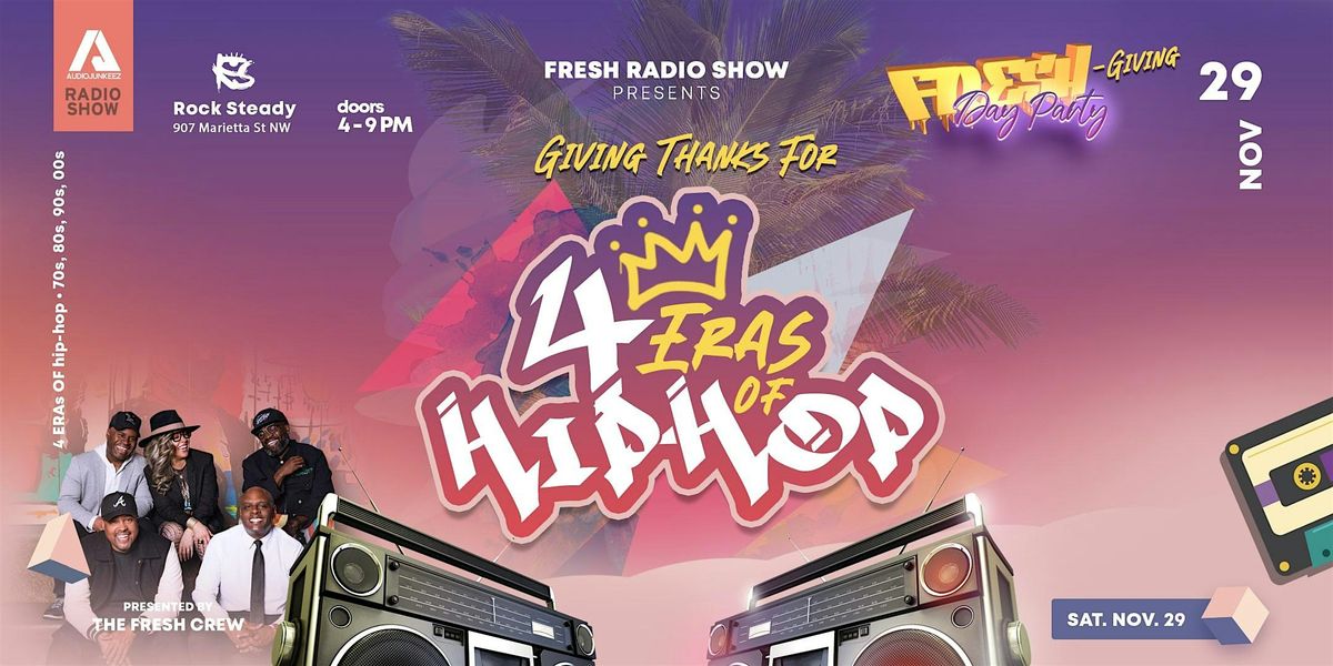'FRESH-Giving' Day Party '4 ERAs of Hip Hop'