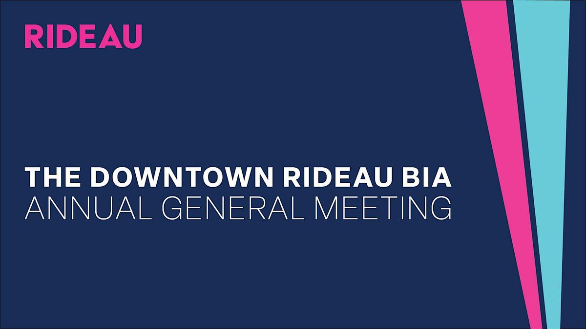 Downtown Rideau BIA Annual General Meeting