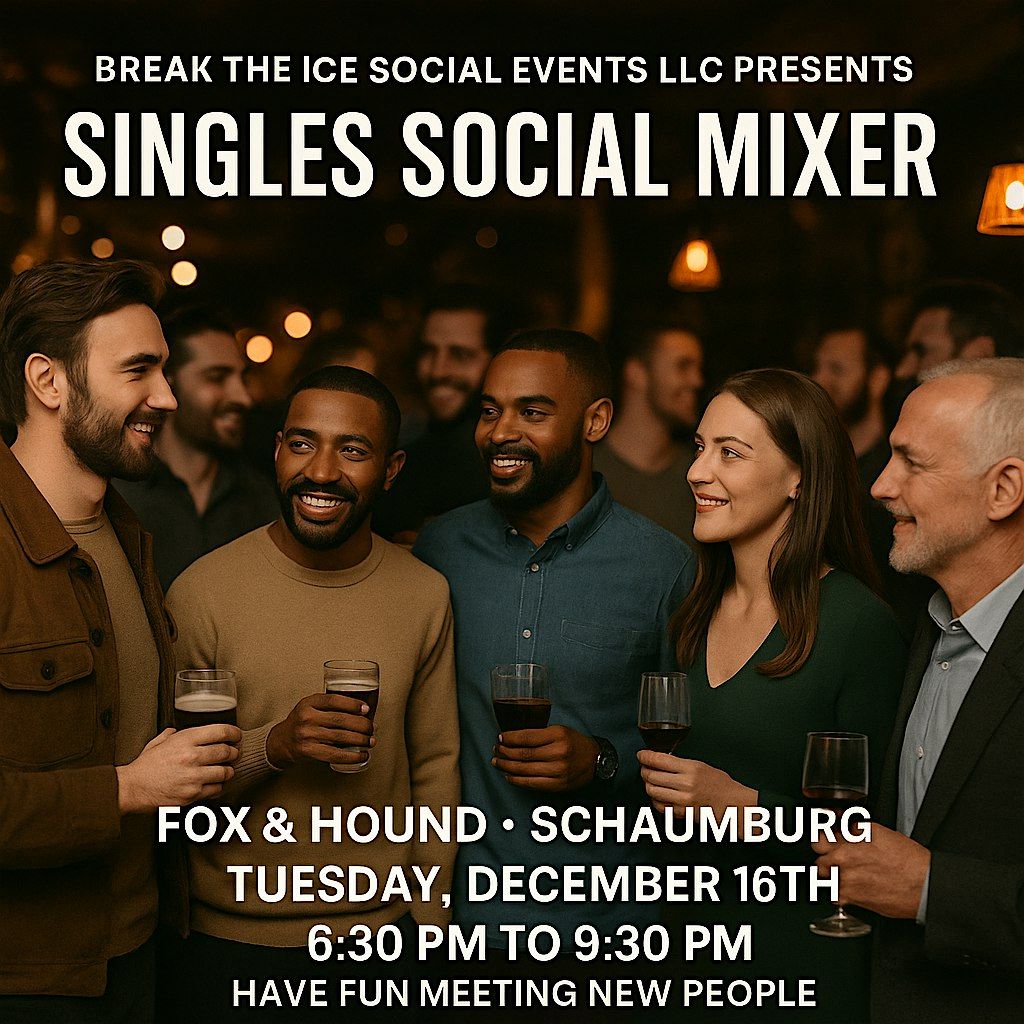 Singles Social Mixer Schaumburg, IL Fox and Hound