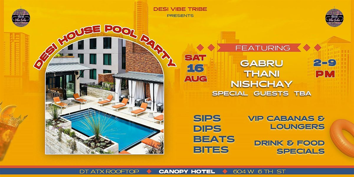 Desi House Pool Party - Rooftop in DT ATX