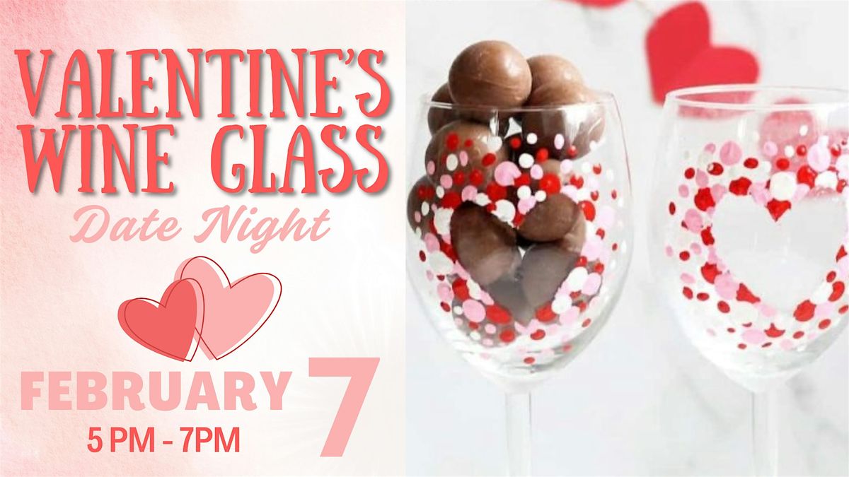 Valentine\u2019s Day Wine Glass Paint & Sip