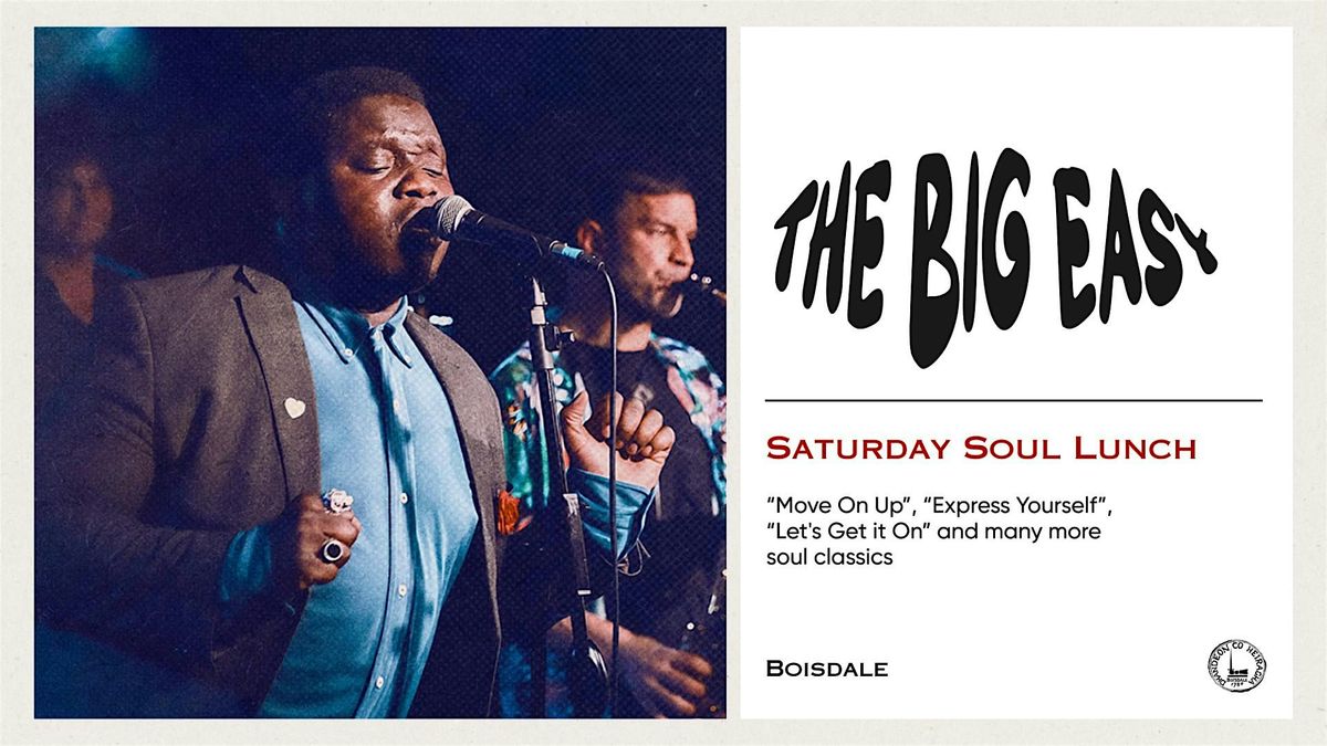 Saturday Soul Lunch | The Big Easy