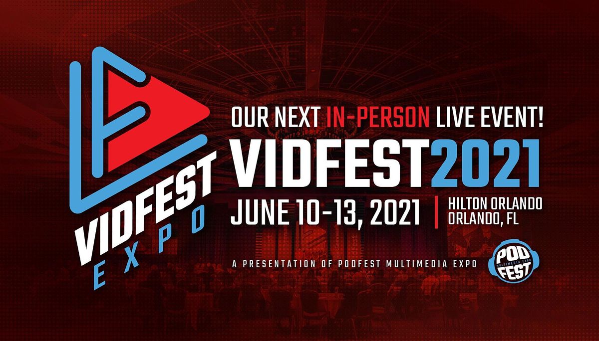 Vidfest Expo 2021 (LIVE In-Person)