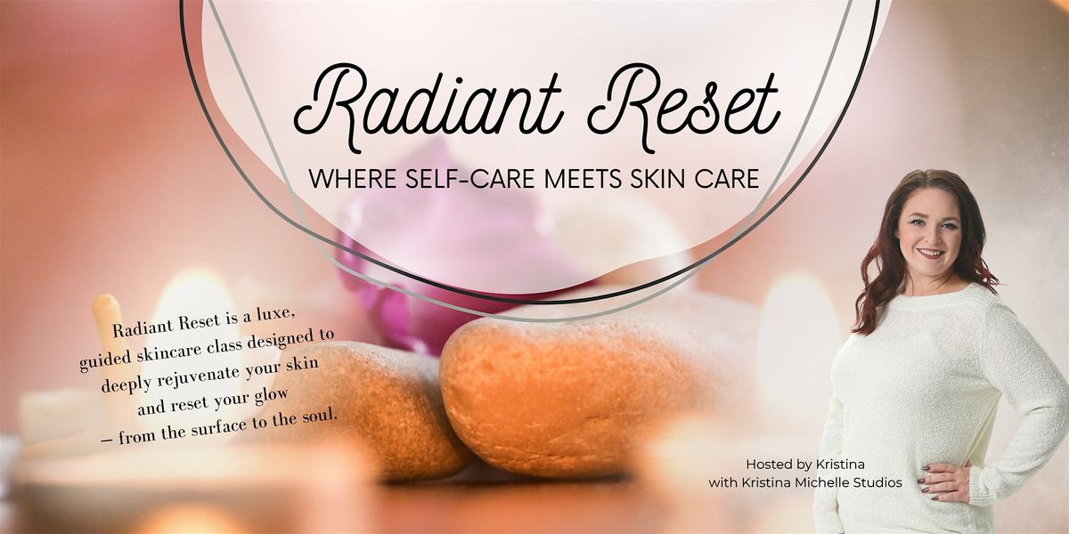 Radiant Reset
