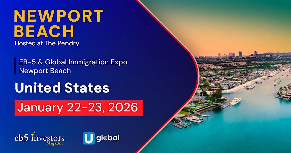 2026 EB-5 & Global Immigration Expo Newport Beach