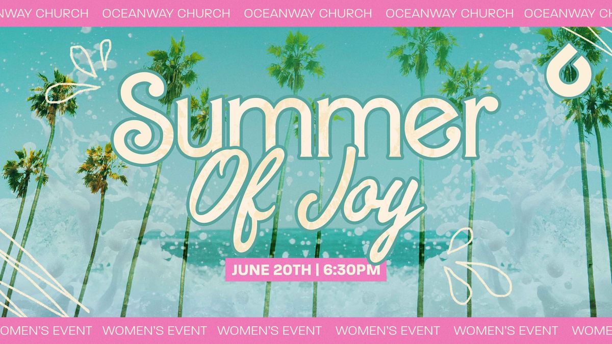 Summer of Joy (Oceanway Women\u2019s Event)