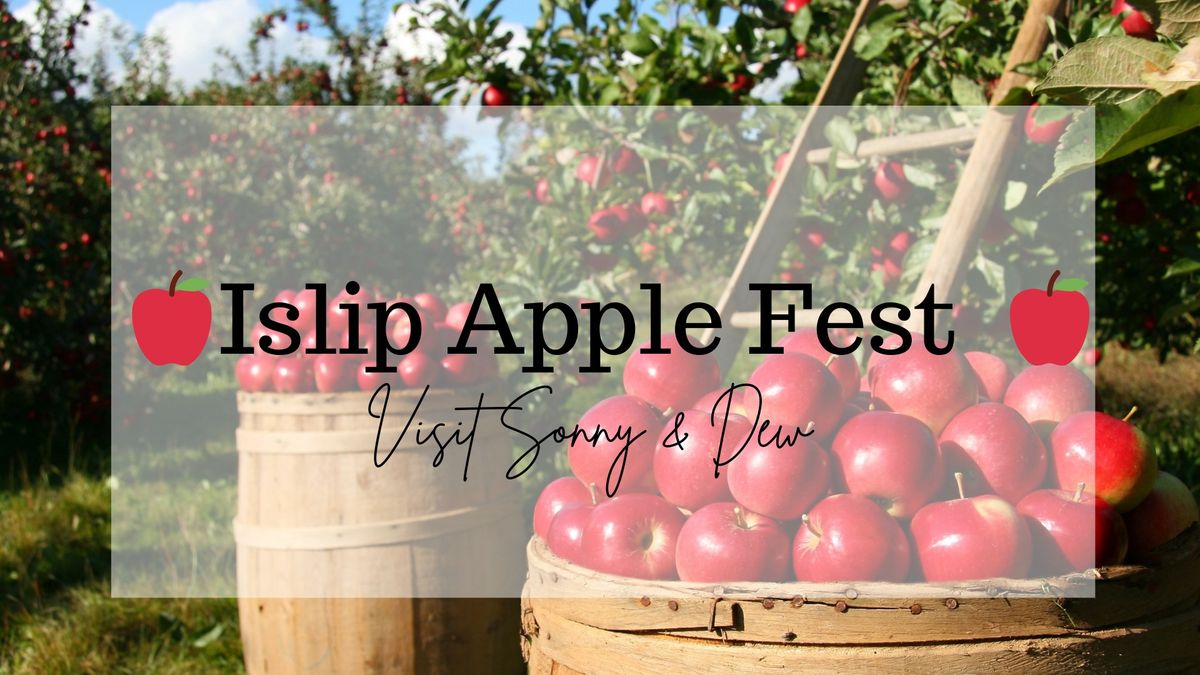 Islip Apple Fest \ud83c\udf1f Visit Sonny & Dew: